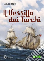 Il vessillo dei turchi. E-book. Formato EPUB