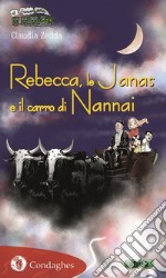 Rebecca, le Janas e il carro di Nannai. E-book. Formato Mobipocket ebook