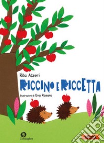 Riccino e Riccetta. E-book. Formato Mobipocket ebook di Rita Atzeri