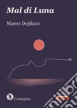 Mal di Luna. E-book. Formato EPUB