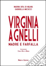 Virginia AgnelliMadre e farfalla. E-book. Formato EPUB ebook