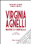 Virginia AgnelliMadre e farfalla. E-book. Formato EPUB ebook di Marina Ripa di Meana