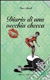 Diario di una vecchia checca. E-book. Formato EPUB ebook