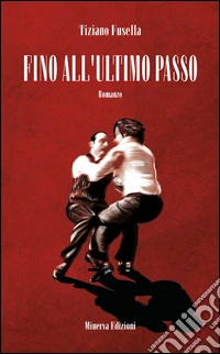 Fino all’ultimo passo. E-book. Formato EPUB ebook