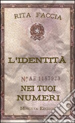 L’identità nei tuoi numeri. E-book. Formato EPUB