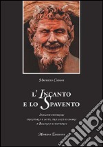 L’incanto e lo spaventoInsoliti itinerari tra storia e mito, tra luce e ombra a Bologna e dintorni. E-book. Formato EPUB ebook