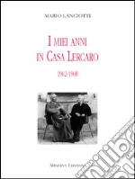 I miei anni in casa Lercaro1962-1968. E-book. Formato EPUB