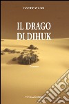 Il drago di Dihuk. E-book. Formato EPUB ebook