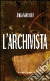 L’archivista. E-book. Formato EPUB ebook