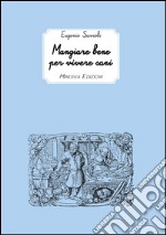 Mangiare bene per vivere sani. E-book. Formato EPUB ebook