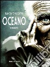 Oceano. E-book. Formato EPUB ebook di Francesco Vidotto