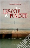 Tra Levante e Ponente. E-book. Formato EPUB ebook