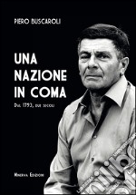 Una nazione in comaDal 1793, due secoli. E-book. Formato EPUB ebook