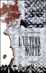 L’Ultima Notte. E-book. Formato EPUB ebook