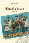 Ritratti d’autore. E-book. Formato EPUB ebook