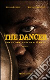 The dancer. Storia d'amore e di pugni in 12 round. E-book. Formato EPUB ebook