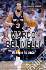 Marco Belinelli'Alla fine ho vinto'. E-book. Formato EPUB ebook