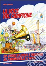 La voce del campione25 storie di sport e passione all'ombra delle 2 torri. E-book. Formato EPUB ebook