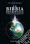 La Bibbia decriptataGli U.F.O. dietro al libro più antico del mondo?. E-book. Formato EPUB ebook