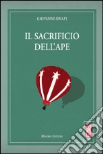 Il sacrificio dell’ape. E-book. Formato EPUB ebook