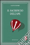 Il sacrificio dell’ape. E-book. Formato EPUB ebook