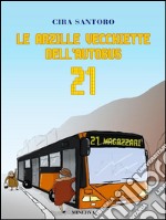 Le arzille vecchiette dell'autobus 21. E-book. Formato EPUB ebook