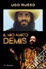 Il mio amico Demis. E-book. Formato EPUB ebook