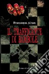 Il trafficante di bambole. E-book. Formato EPUB ebook di Francesco Altan