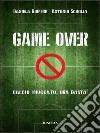 Game OverCalcio truccato, ora basta!. E-book. Formato EPUB ebook