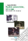 Parallele asimmetriche, ieri e oggi. Dalla statica alla dinamica.. E-book. Formato PDF ebook di Daniela Senarega