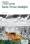 Santa Teresa sbadiglia. E-book. Formato EPUB ebook di Attilio Sartori