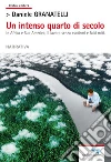 Un intenso quarto di secolo: In Africa e Sud America il lavoro senza esotismi e falsi miti. E-book. Formato EPUB ebook di Daniele Granatelli