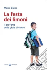 La festa dei limoni. Il profumo della gioia di vivere. E-book. Formato EPUB