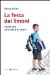 La festa dei limoni. Il profumo della gioia di vivere. E-book. Formato EPUB ebook