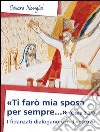 «Ti farò mia sposa per sempre...» (Osea 2,21): I fidanzati dialogano con il vescovo. E-book. Formato EPUB ebook di Cesare Nosiglia