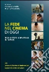 La fede nel cinema di oggi. Inquietudini e speranze in 14 film. E-book. Formato EPUB ebook