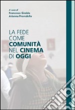 La fede come comunità nel cinema di oggi. E-book. Formato EPUB ebook