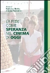 La fede come speranza nel cinema di oggi. E-book. Formato EPUB ebook