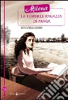 Milena la terribile ragazza di Praga. E-book. Formato EPUB ebook