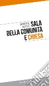 Sala della comunità e Chiesa. E-book. Formato EPUB ebook di Salvatore Alletto