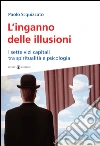L' inganno delle illusioni. I sette vizi capitali tra spiritualità e psicologia. E-book. Formato EPUB ebook