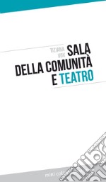 Sala della comunità e teatro. E-book. Formato EPUB ebook