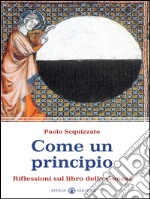 Come un principio: Riflessioni sul libro della Genesi. E-book. Formato EPUB ebook