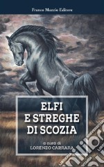 Elfi e streghe di Scozia. E-book. Formato EPUB