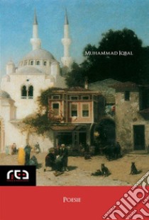 Poesie. E-book. Formato EPUB ebook di Muhammad Iqbal