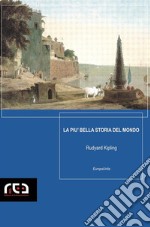 La più bella storia del mondo. E-book. Formato EPUB ebook