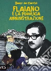 Flaiano e la pubblica amministrazione. E-book. Formato EPUB ebook di Diego De Carolis