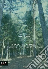 Il bosco e l'Abruzzo: Le vicende e le voci nel II° millennio. E-book. Formato Mobipocket ebook di Aldo Scimia