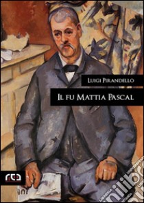 Il fu Mattia Pascal. E-book. Formato Mobipocket ebook di Luigi Pirandello