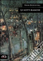 Le notti bianche. E-book. Formato Mobipocket ebook